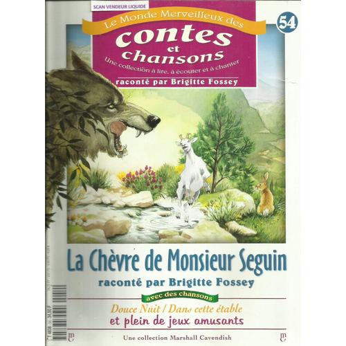 Le Monde Merveilleux Des Contes Et Chansons La chèvre de monsieur seguin vol.54 le monde merveilleux des contes et