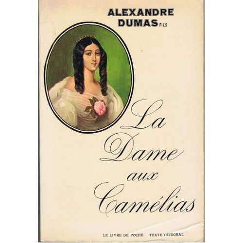 La Dame aux Camélias by Alexandre Dumas fils