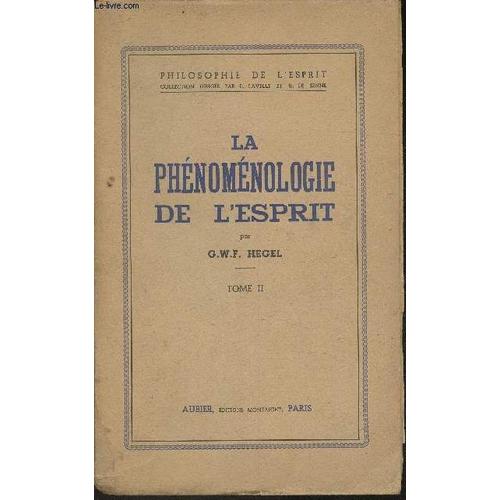 La phénoménologie de l esprit Tome II (Collection Philosophie de l