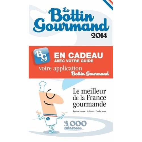 Le Bottin Gourmand Le Meilleur De La France Gourmande - 