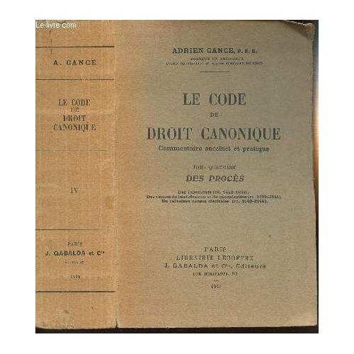 Le Code De Droit Canonique - Commentaire Succinct Et Pratique - Tome ...