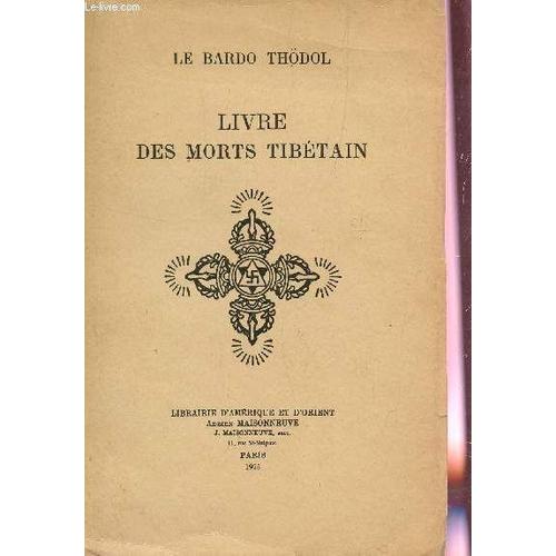 Le Livre Des Morts Tibetain Ou