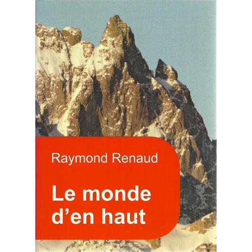 Le Monde D'en Haut Questionnaire Corrigé Le monde d'en-haut, de la Meije à l' Ama Dablan | Rakuten