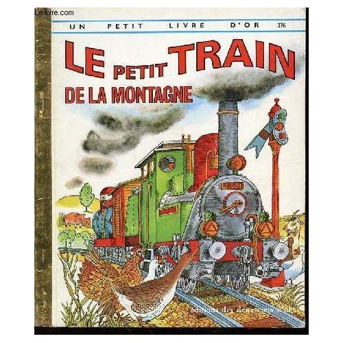 Le Petit Train S'en Va Dans La Montagne Chanson Maternelle Le Petit Train De La Montagne - Collection Un Petit Livre D'or N°376