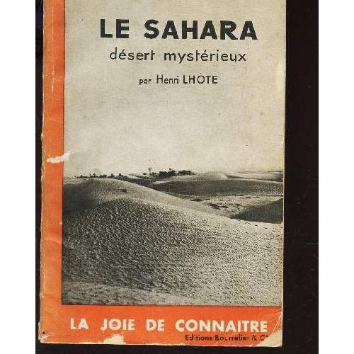 Le Sahara Desert Mysterieux De Henri Lhote - 