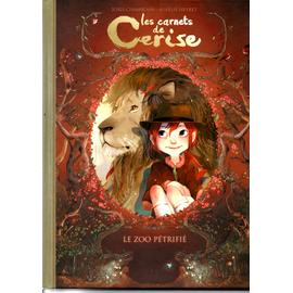 Les Carnets De Cerise   Le Zoo Petrifie   de CHAMBLAIN  NEYRET  Format Cartonné 