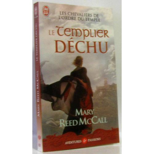 Les chevaliers de lordre du temple tome 3 le templier dechu