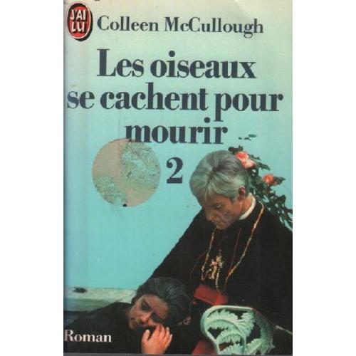 Les Oiseaux Se Cachent Pour Mourir Tome 2 Rakuten