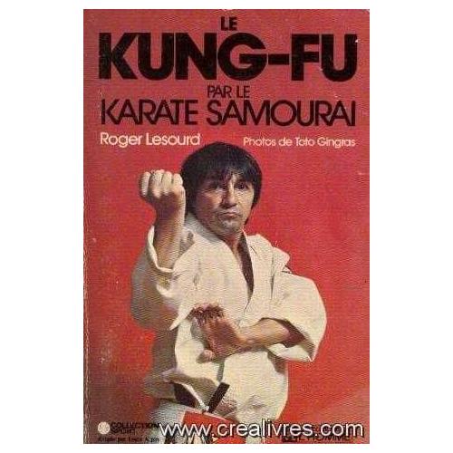 Le Kung Fu Par Le Karate Samourai - 