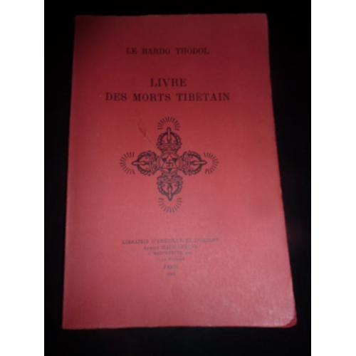 Livre des morts tibétain ou les