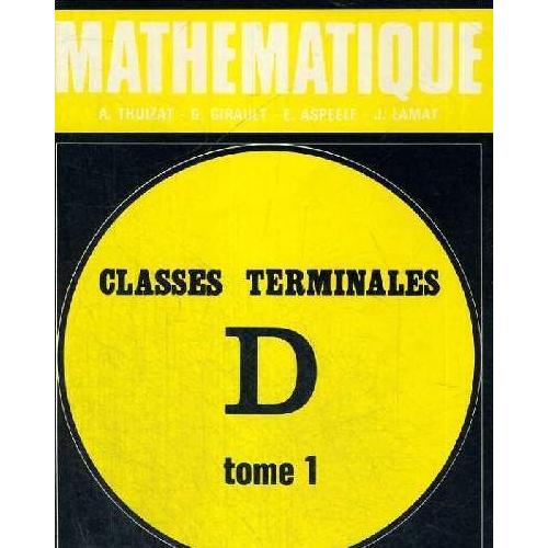 Mathematique Classes Terminales D Tome 1 Nombres Reels Probabilites Geometrie Collection Durrande - 