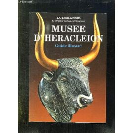 Musee D Heracleion. Guide Illustre. de Sakellarakis Ja.