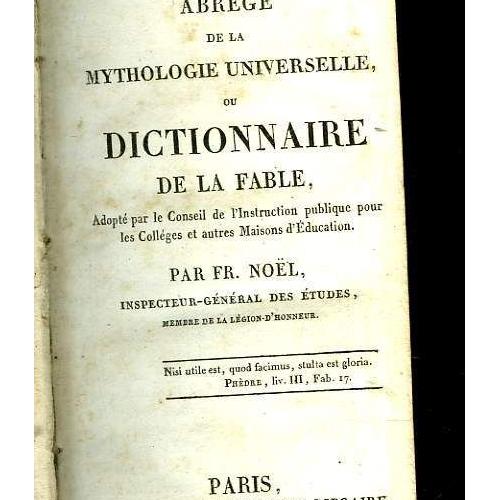 Abrege de la mythologie universelle ou dictionnaire de la fable par fr noel