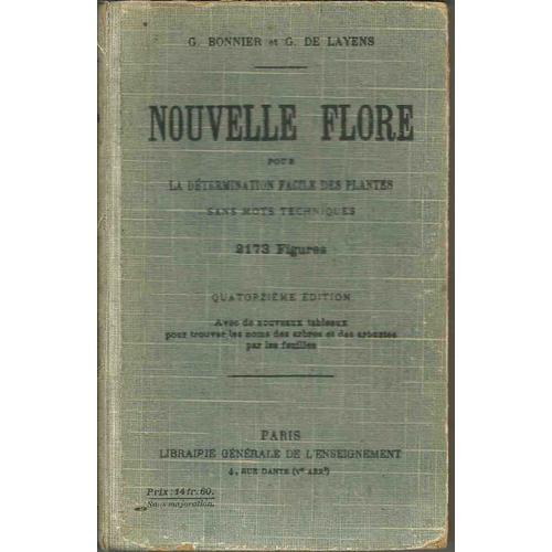 Nouvelle Flore Pour La Determination Facile Des Plantes Sans Mots Techniques - 