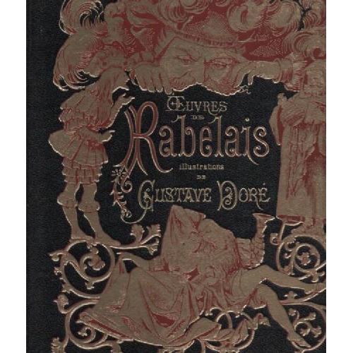 6 Volumes Des Oeuvres De Rabelais Illustrées En 1873 Par Gustave Dore - 