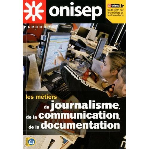 Les Métiers Du Journalisme, De La Communication, De La Documentation