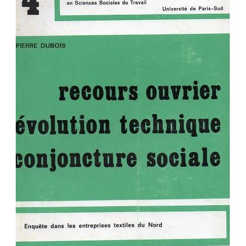 Recours Ouvrier Évolution Technique Conjoncture Sociale L Action Des Délégués Du Personnel