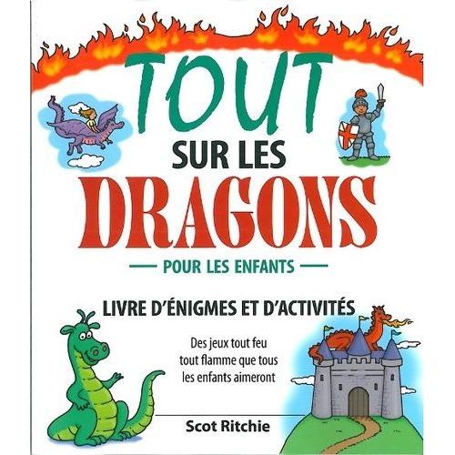 Tout Sur Les Dragons Pour Les Enfants Livre D