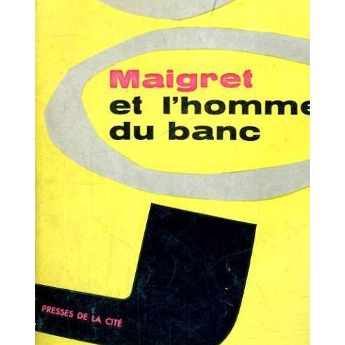 Maigret Et L Homme Du Banc Litterature Rakuten