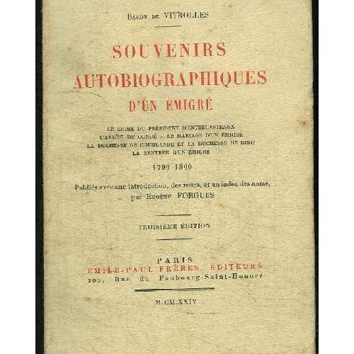 Souvenirs Autobiographiques Dun Emigré Le Crime Du Président Dentrecasteaux Larmée De Condé Le Mariage Dun émigré La Duchesse De Courlande - 