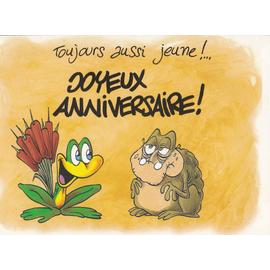 Toujours Aussi Jeune Joyeux Anniversaire Illustration De Jean Faivre Et Sulpice Rakuten