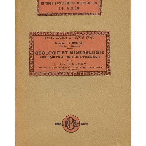 Traite De Geologie Et De Mineralogie Appliquees A Lart De Lingenieur Cours Professe A Lecole Nationale Des Ponts Et Chaussees - 