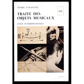 Traité Des Objets Musicaux Essai Interdisciplines Nouvelle édition - 