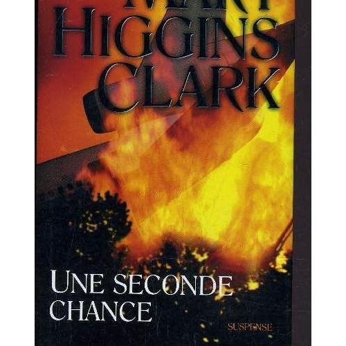 Un Jour De Chance Mary Higgins Clark Une Seconde Chance. - Littérature | Rakuten