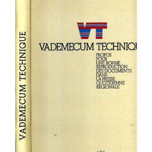 Vademecum Technique Propos Pour Un Bonne Reproduction Des Documents Dans La Presse Quotidienne Regionale - 